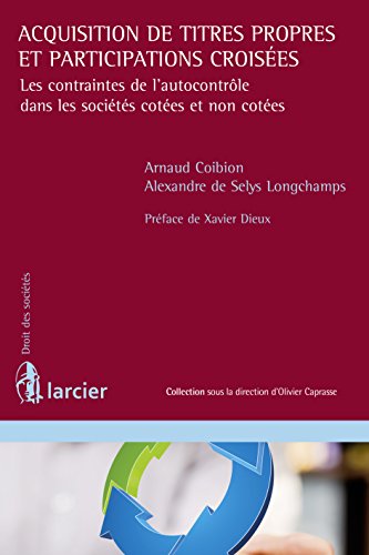 Acquisition de titres propres et participations croisées (Droit des sociétés) (French Edition)