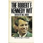 The Robert F. Kennedy wit (A Berkley medallion book) book cover