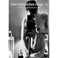 Mein lesbisches Auge 11: Das lesbische Jahrbuch der Erotik