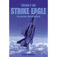 Boeing F-15E Strike Eagle: All-Weather Attack Aircraft