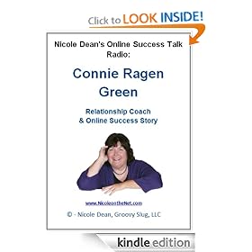 Connie Ragen Green: Relationship Coach & Online Success Story (Nicole Dean's Online Talk Radio)