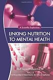 Linking Nutrition to Mental Health: A Scientific Exploration