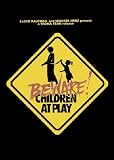 Beware: Children at Play