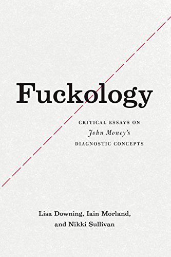 Fuckology: Critical Essays on John Money's Diagnostic Concepts