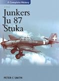 The Junkers Ju.87 Stuka : a complete history