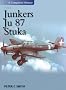 The Junkers Ju 87 Stuka: A Complete History