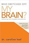 Who Switched Off My Brain?