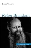 Robert Brandom (Philosophy Now) (Philosophy Now),
Jeremy Wanderer