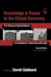 cover of Knowledge and Power in the Global Economy: The Effects of School Reform in a Neoliberal/Neoconservative Age (Sociocultural, Political, and Historical Studies in Education Se)