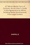 JCT minor works form of contract : an architect's guide to the agreement for minor building works