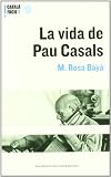 La vida de Pau Casals.+ CD (Nivell mitja)