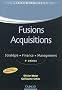 Fusions acquisitions - 4e ed. - Strat�gie . Finance . Management