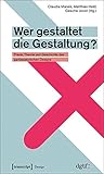Image de Wer gestaltet die Gestaltung?: Praxis, Theorie und Geschichte des partizipatorischen Desig