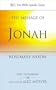 The Message of Jonah: Presence in the Storm : Whither Shall I Go from Thy Spirit? or Whither Shall I Flee from Thy Presence? Psalm 139:7 (The Bible Speaks Today)