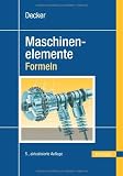 Decker Maschinenelemente - Formeln - Karlheinz Kabus