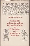 Ausf�hrliche und wunderseltsame Lebensbeschreibung der Erzbetr�gerin und Landst�rzerin Courasche - Hans Jakob Christoffel von Grimmelshausen
