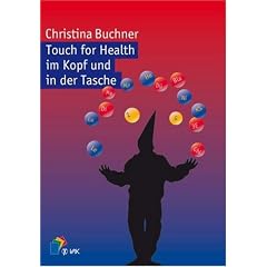 Touch for Health im Kopf und in der Tasche. Das Kartenspiel zum schnellen Lernen und Nachschlagen