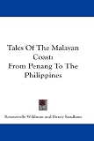 Tales Of The Malayan Coast: From Penang To The Philippines