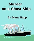Murder on a Ghost Ship (High Seas Mystery Series - Book 2)
