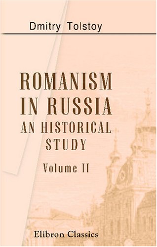 Romanism in Russia: An Historical Study. Volume 2