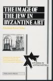 The image of the Jew in Byzantine art