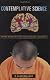 Contemplative Science: Where Buddhism and Neuroscience Converge (Columbia Series in Science and Religion)