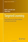 Targeted Learning: Causal Inference for Observational and Experimental Data (Springer Series in Statistics)