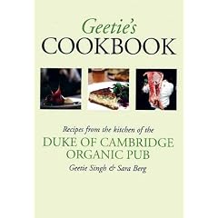 Geetie's Cookbook: Recipes from the Duke of Cambridge Organic Pub