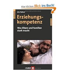 Erziehungskompetenz: Was Eltern und Familien stark macht