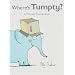 Where's Tumpty?: A Tilly and Friends Book