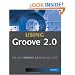 Special Edition Using Groove 2.0