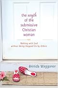 The Myth of the Submissive Christian Woman