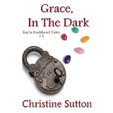 Grace, In the Dark ~ Christine Sutton