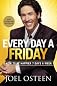 Every Day a Friday: How to Be Happier 7 Days a Week   [EVERY DAY A FRIDAY] [Hardcover]