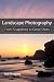 Landscapes: From Snapshots to Great Shots Video
