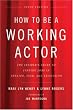 How to be a Working Actor, 5th Edition: The Insider's Guide to Finding Jobs in Theater, Film, & Television (How to Be a Working Actor: The Insider's Guide to Finding Jobs)