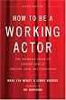 How to be a Working Actor, 5th Edition: The Insider's Guide to Finding Jobs in Theater, Film, & Television (How to Be a Working Actor: The Insider's Guide to Finding Jobs)