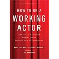 How to be a Working Actor, 5th Edition: The Insider's Guide to Finding Jobs in Theater, Film, & Television (How to Be a Working Actor: The Insider's Guide to Finding Jobs)