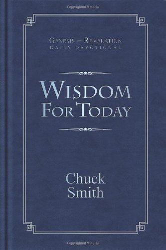 By Chuck Smith Wisdom for Today (1st First Edition) [Hardcover]