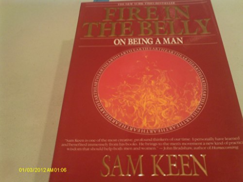 By Sam Keen - Fire in the Belly: On Being a Man (Reissue) (1/31/92)