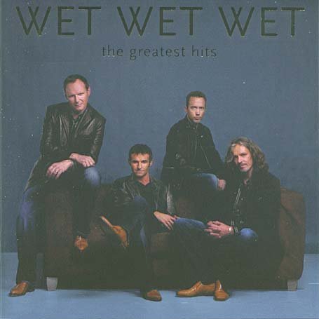 Wet Wet Wet - Wet Wet Wet - The Greatest Hits - CD1 - Zortam Music