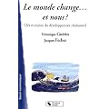 Le monde change... et nous ? : Cl�s et enjeux du d�veloppement relationnel