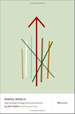 Mental Models: Aligning Design Strategy with Human Behavior