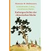 Schlafender Lotus, trunkenes Huhn: Kulturgeschichte der chinesischen K�che