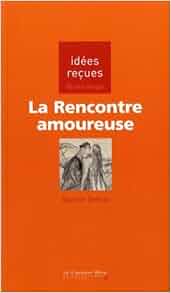 la rencontre amoureuse quentin debray amazon