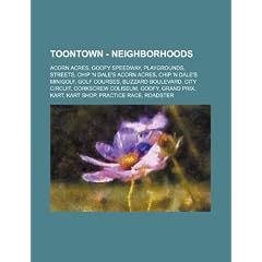 Toontown - Neighborhoods: Acorn Acres, Goofy Speedway, Playgrounds, Streets, Chip 'n Dale's Acorn Acres, Chip 'n Dale's Minigolf, Golf Courses,