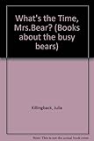 What's the time Mrs Bear?