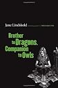 Brother to Dragons, Companion to Owls