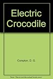 The electric crocodile