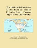 The 2009-2014 Outlook for Electric Hand Belt Sanders Excluding Battery-Powered Types in the United States